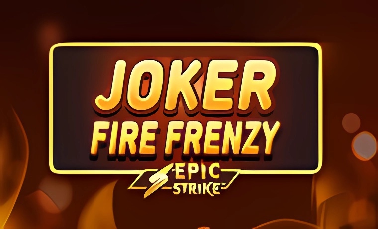 Joker Fire Frenzy Slot Game: Free Spins & Review