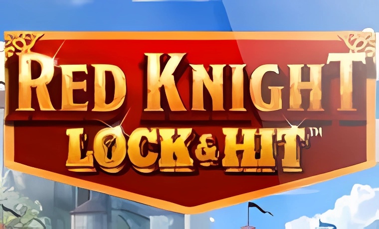 Lock & Hit Red Knight Slot Game: Free Spins & Review