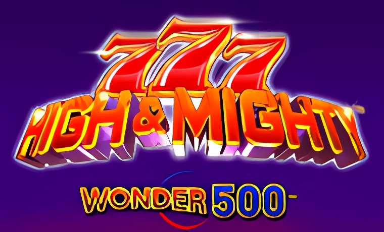 777 High and Mighty Wonder 500 Slot Game: Free Spins & Review