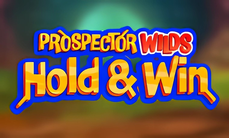 Prospector Wilds Hold and Win Slot Game: Free Spins & Review