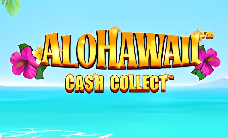 Alohawaii: Cash Collect Slot Game: Free Spins & Review