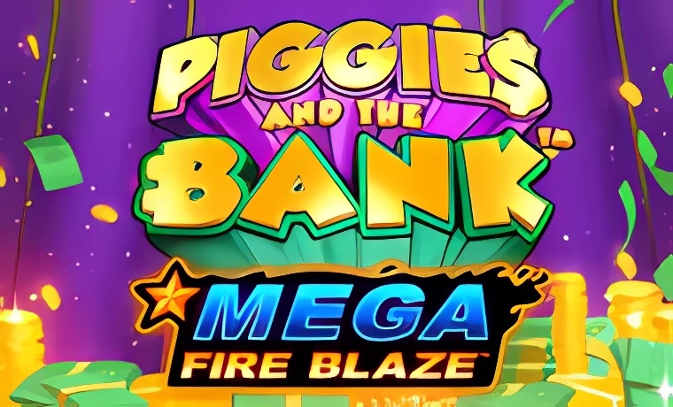 Mega Fireblaze: Piggies and the Bank Slot Game: Free Spins & Review