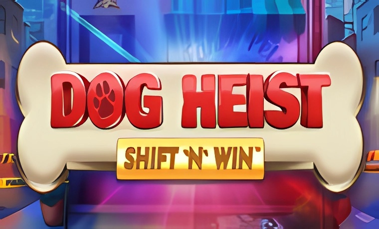 Dog Heist Shift N Win Slot Game: Free Spins & Review