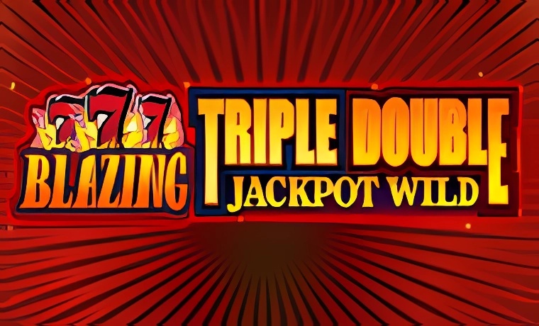 Blazing 777 Triple Double Jackpot Wild Slot Game: Free Spins & Review