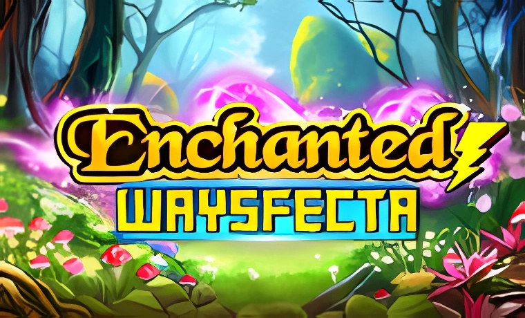 Enchanted Waysfecta