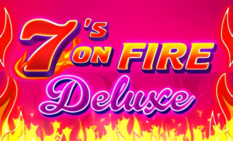 7s on Fire Deluxe