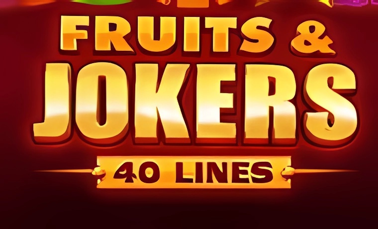 Fruits and Jokers: 40 Lines
