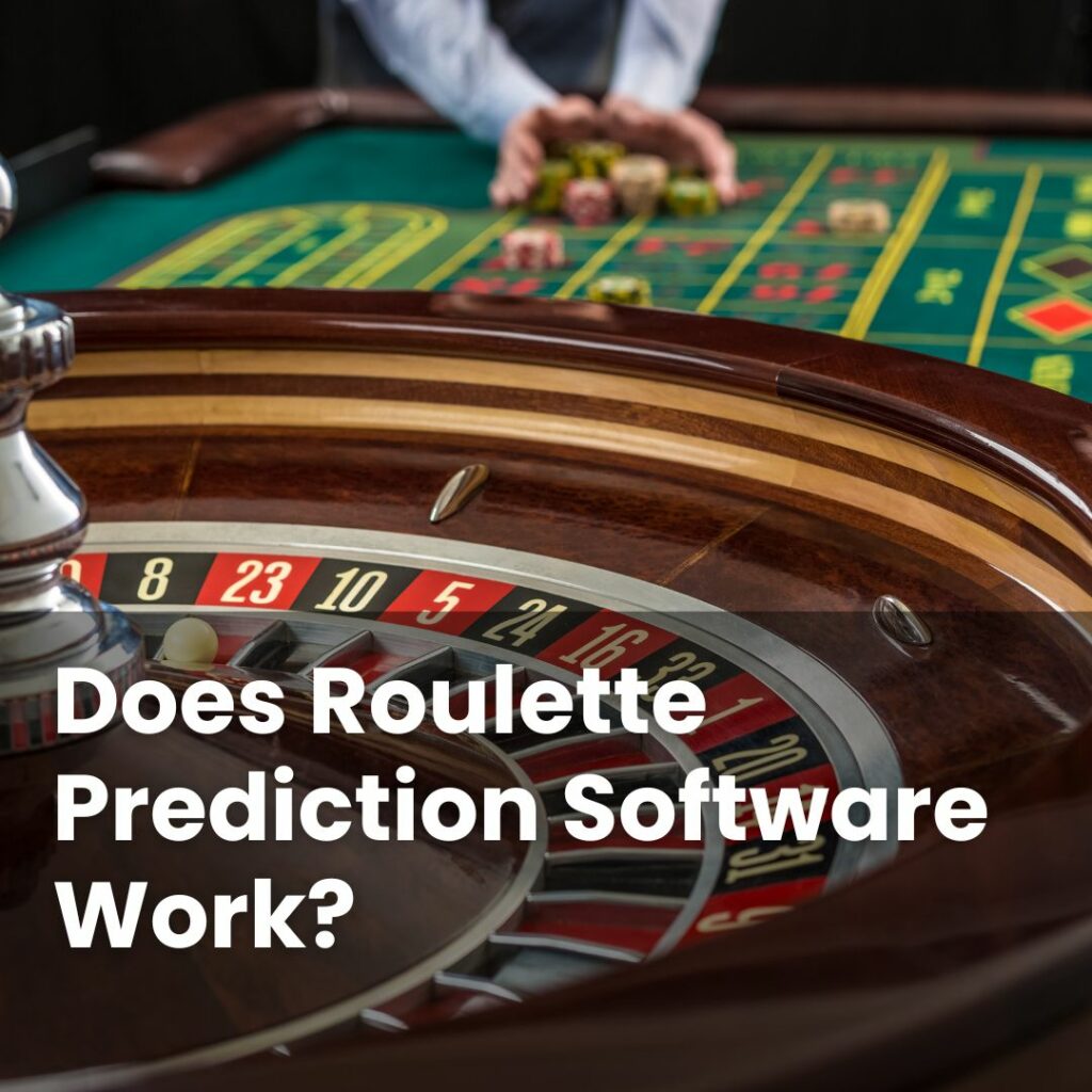Does Roulette Prediction Software Work?