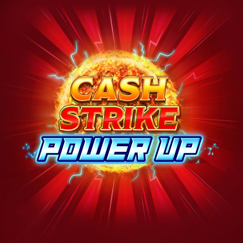 Cash Strike Power Up Slot