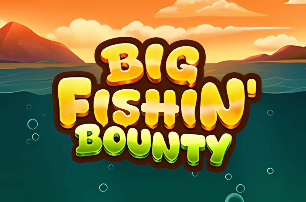Big Fishin Bounty Slot