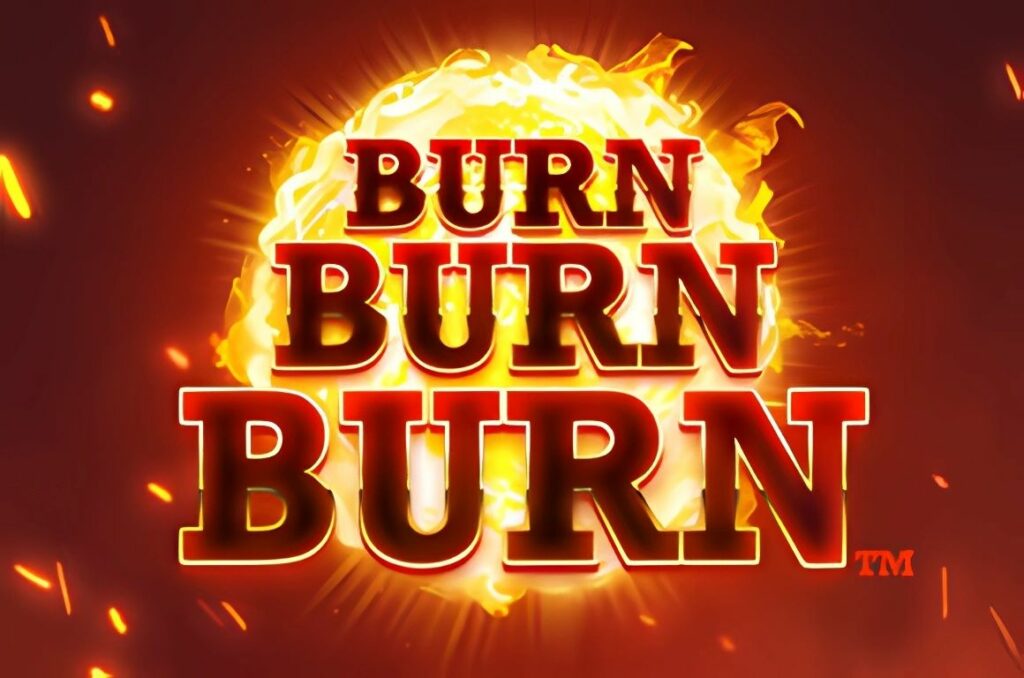 Burn Burn Burn Slot