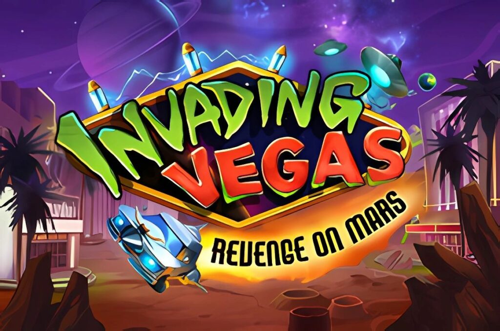 Invading Vegas Revenge on Mars Slot