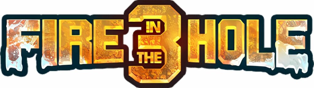 Fire in the Hole 3 Slot
