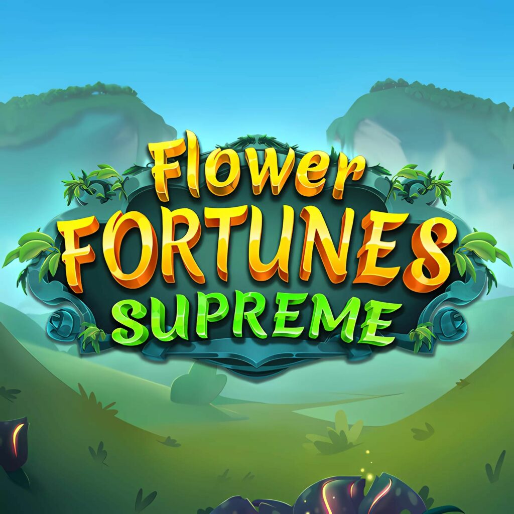 Flower Fortunes Supreme Slot