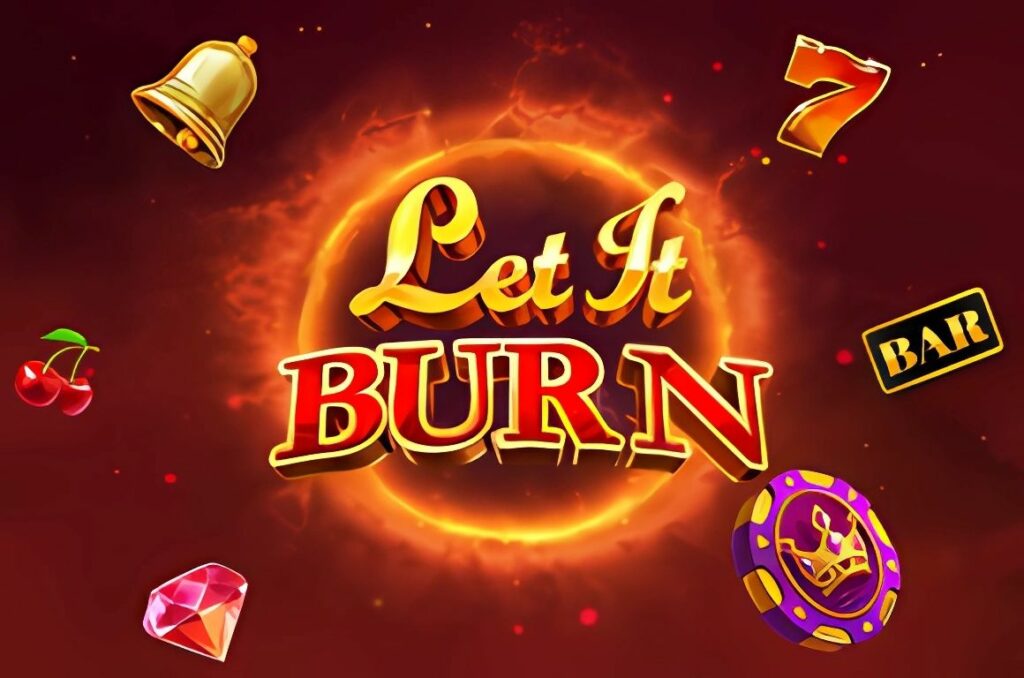 Let It Burn Slot