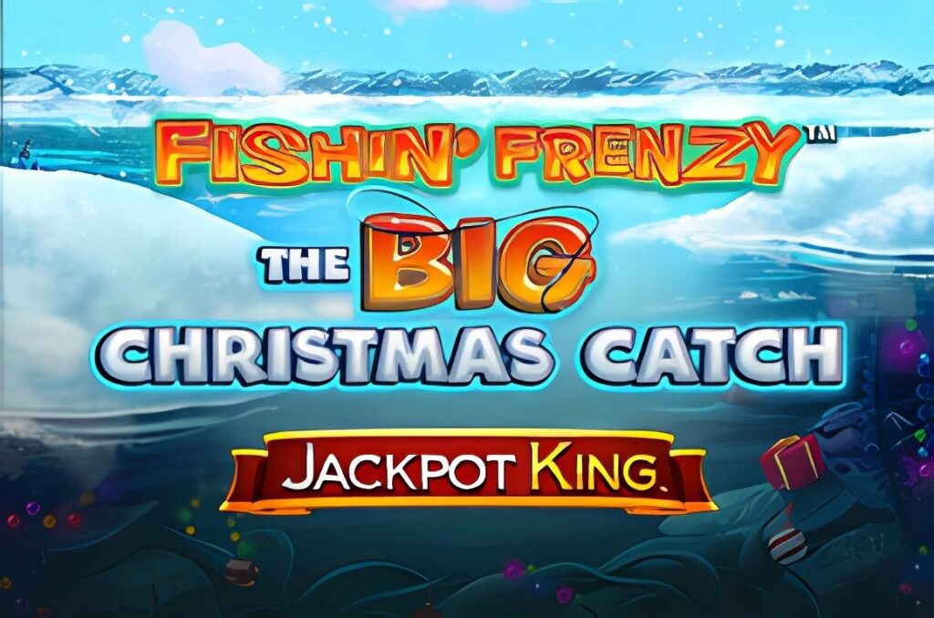 Fishin Frenzy The Big Christmas Catch JK Slot